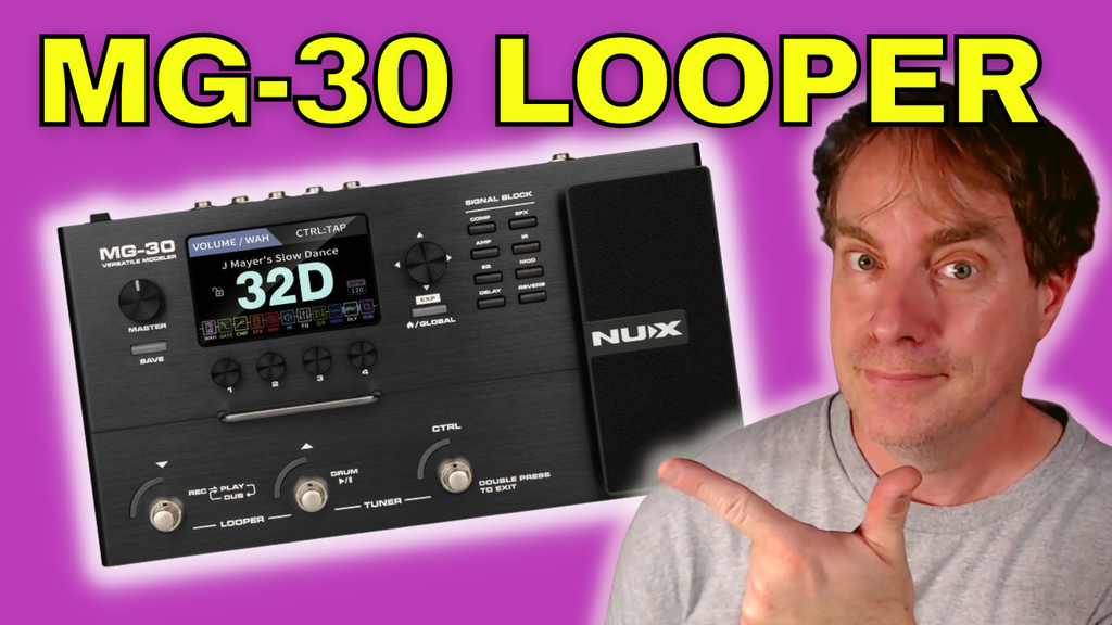 TPG BLOG | How to use the NuX MG-30 Phrase Looper