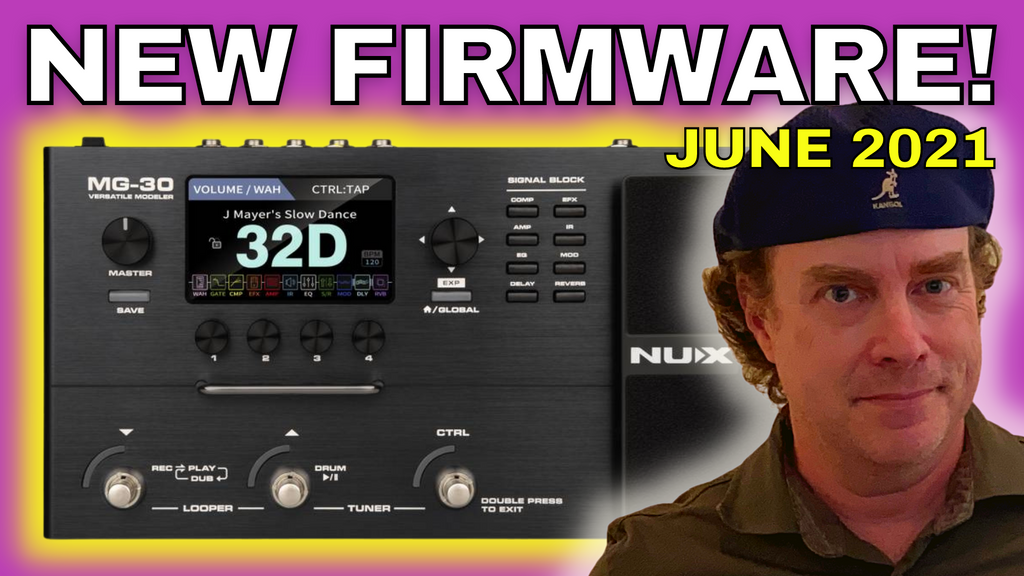 New TPG BLOG - The NuX MG-30 Firmware Update