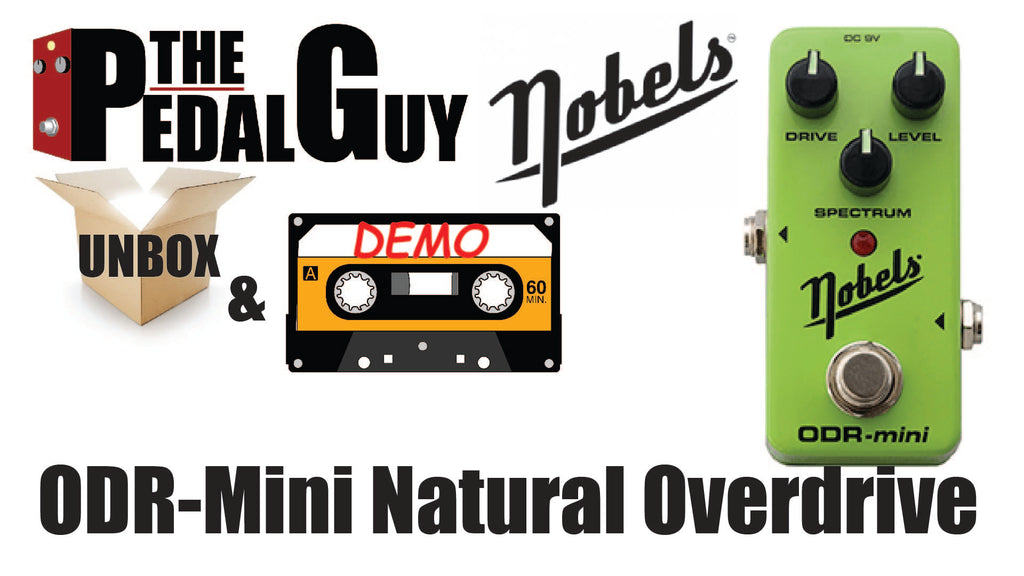 ThePedalGuy Unboxes and Demo's the Nobels ODR Mini Natural Overdrive